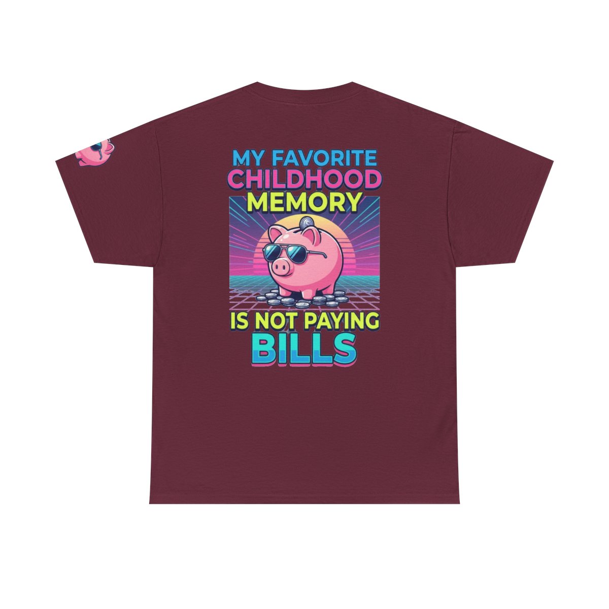 Color: Maroon | Favortie Childhood Memories - Not Paying Bills Premium Graphic Tee