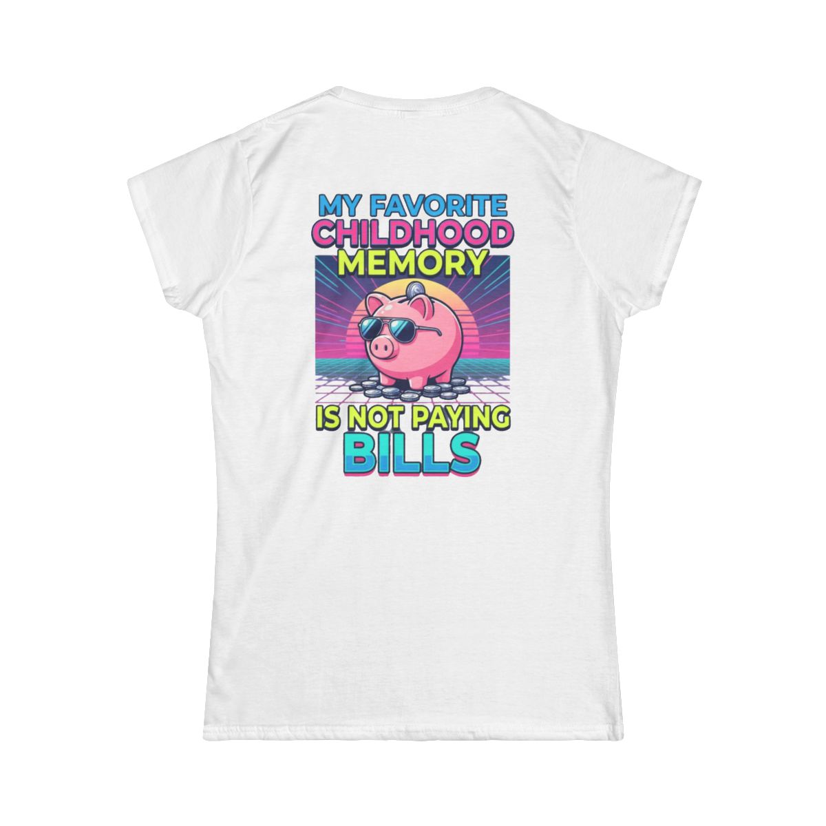 Color: White | Favortie Childhood Memories - Not Paying Bills Women's Tee