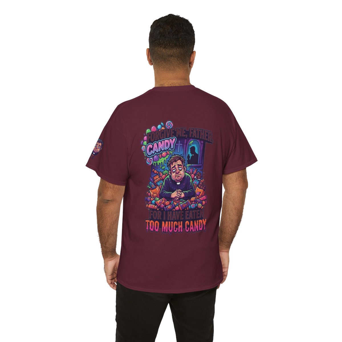 Color: Maroon | Forgive Me Father Too Much Candy Premium Graphic Tee
