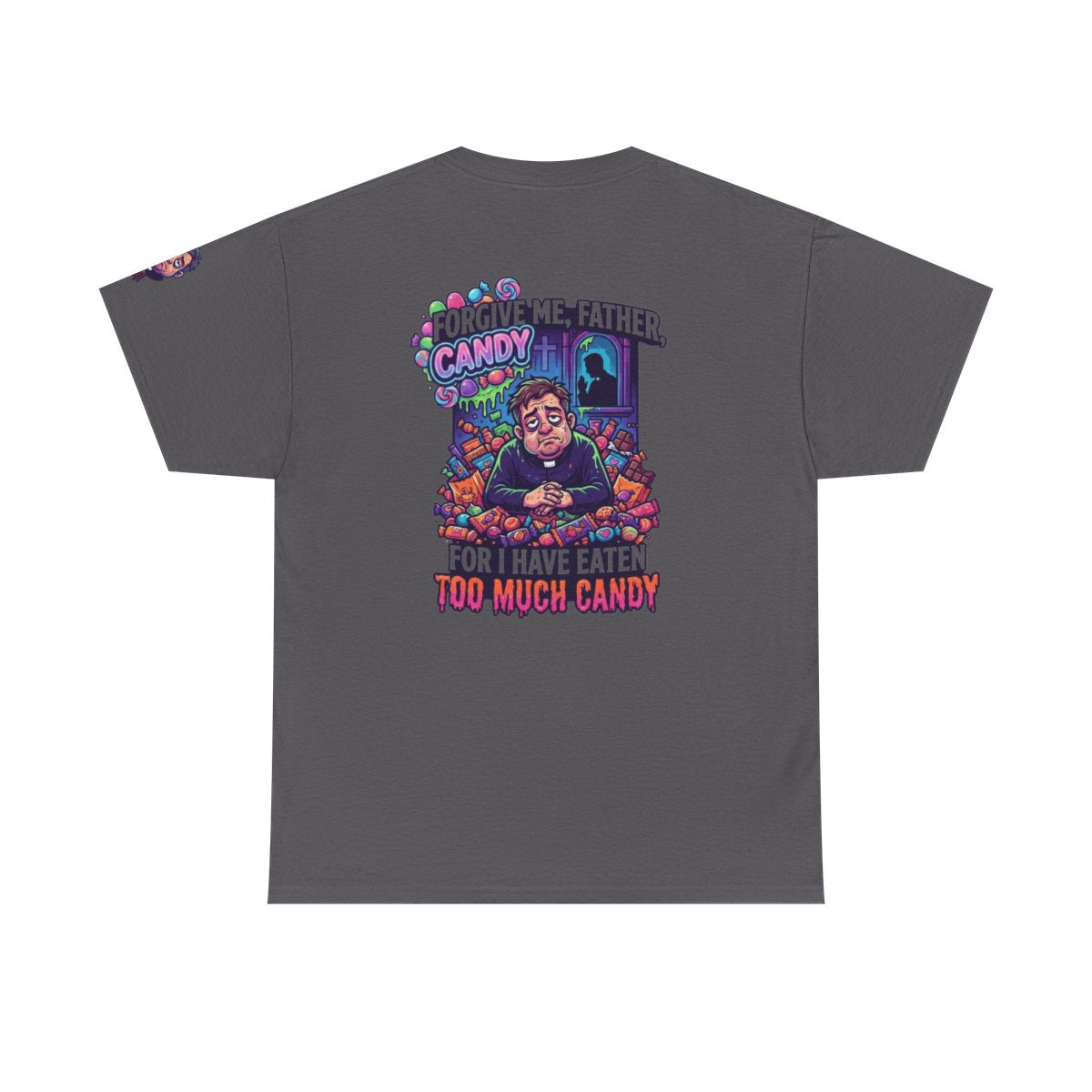 Color: Charcoal | Forgive Me Father Too Much Candy Premium Graphic Tee