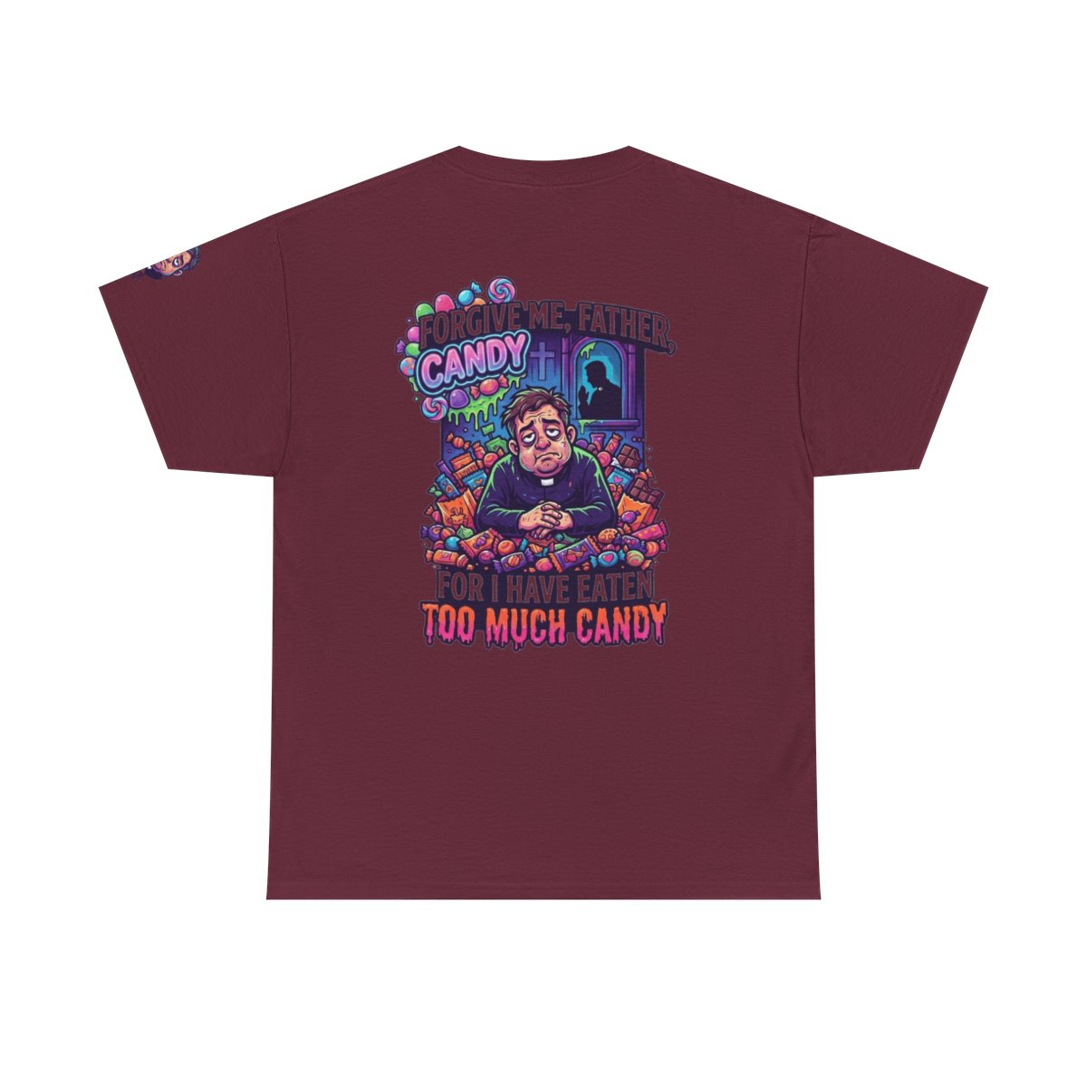 Color: Maroon | Forgive Me Father Too Much Candy Premium Graphic Tee
