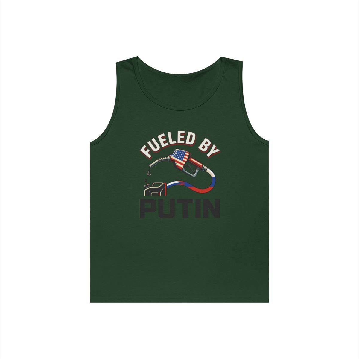 Color: Forest Green | Fueled By Putin Tank Top