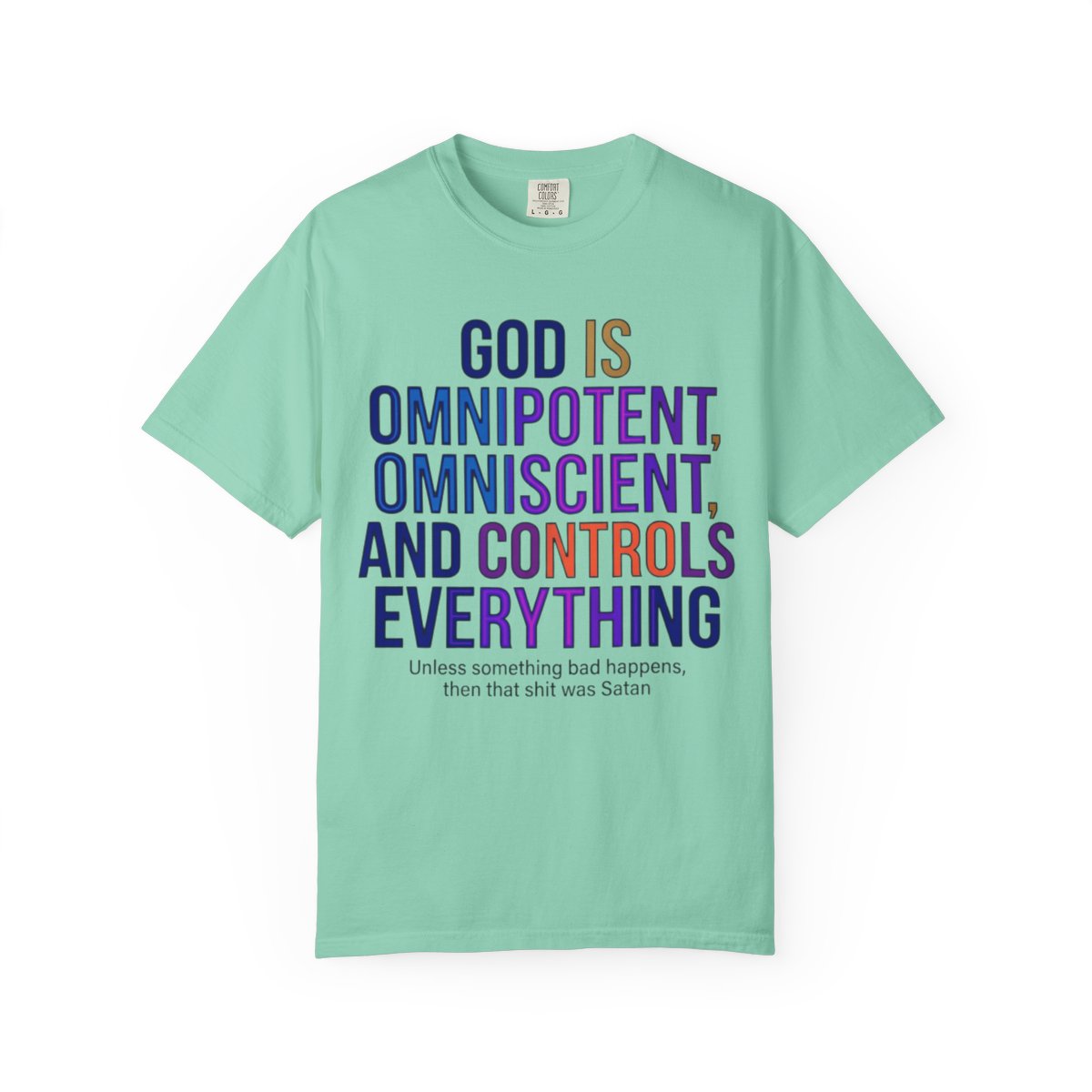 Color: Island Reef | God Controls Everything Unisex Garment-Dyed Tee