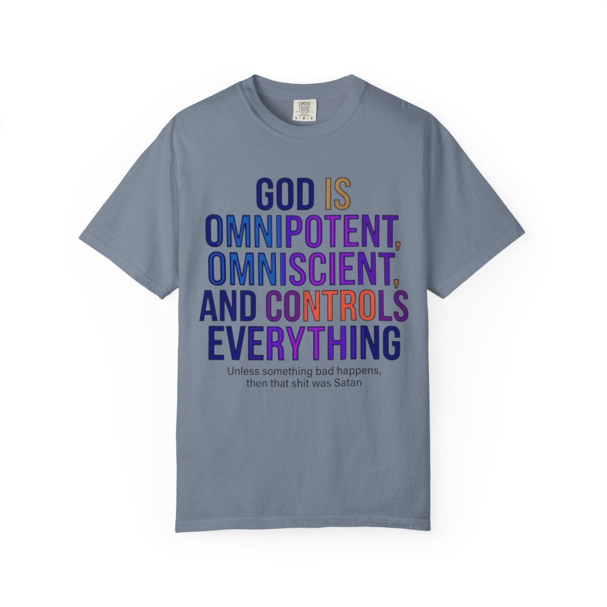 Color: Blue Jean | God Controls Everything Unisex Garment-Dyed Tee