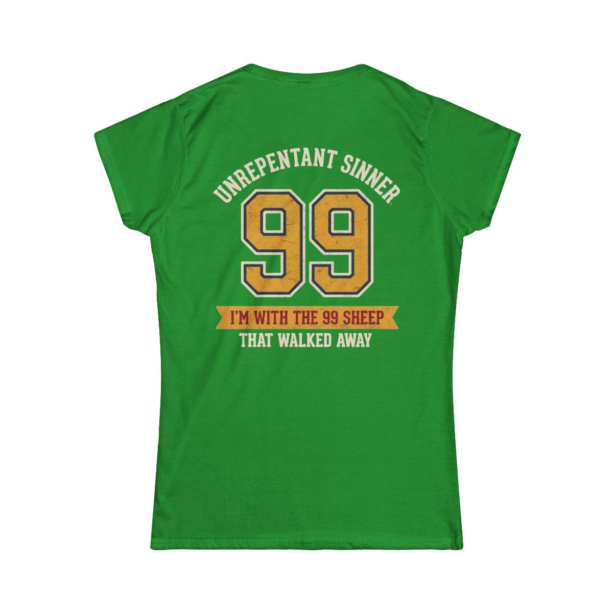 Color: Irish Green | Good Book Series 99 Unrepentant Sinner Women's Tee