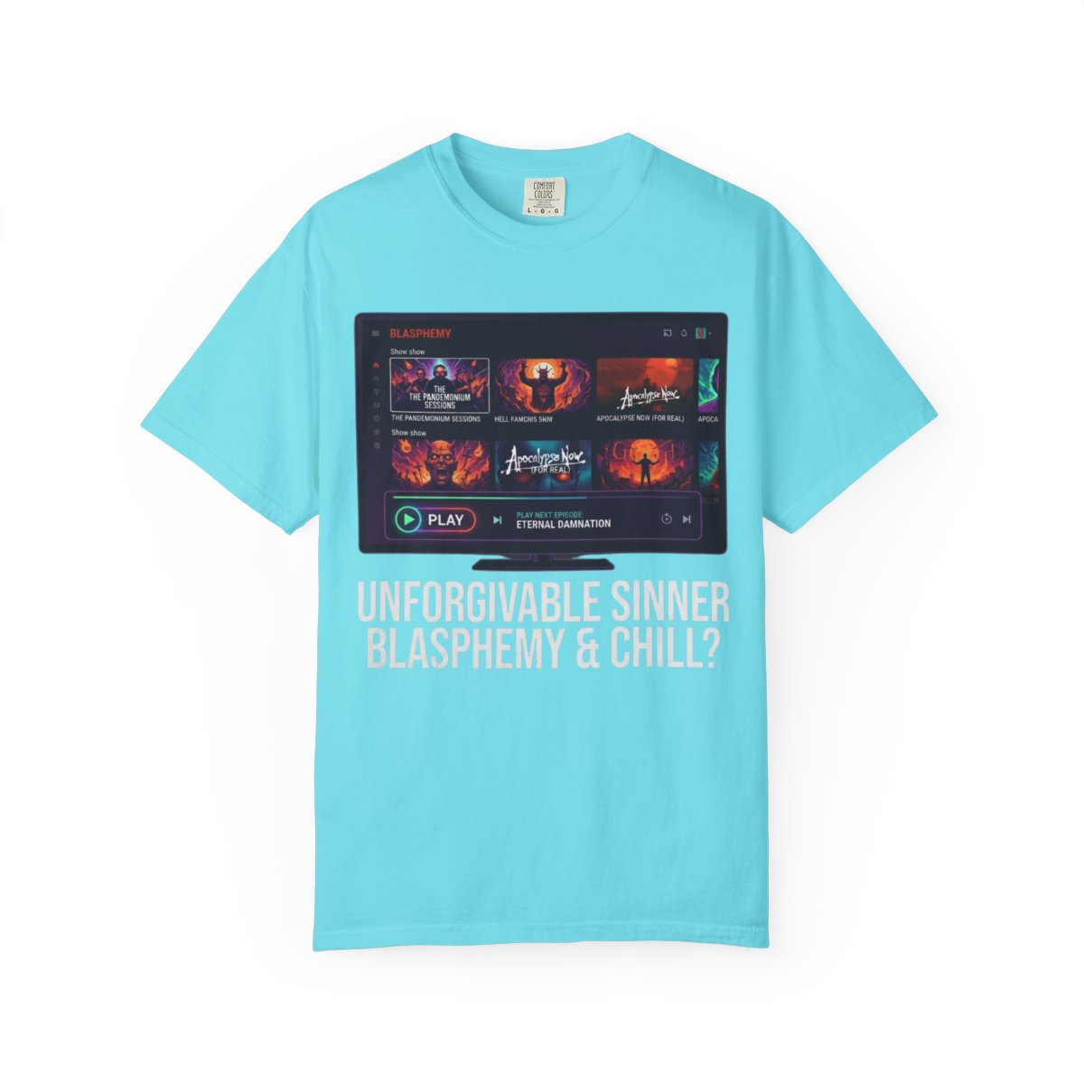 Color: Lagoon Blue | Good Book Series Blasphemy & Chill Unisex Garment-Dyed Tee