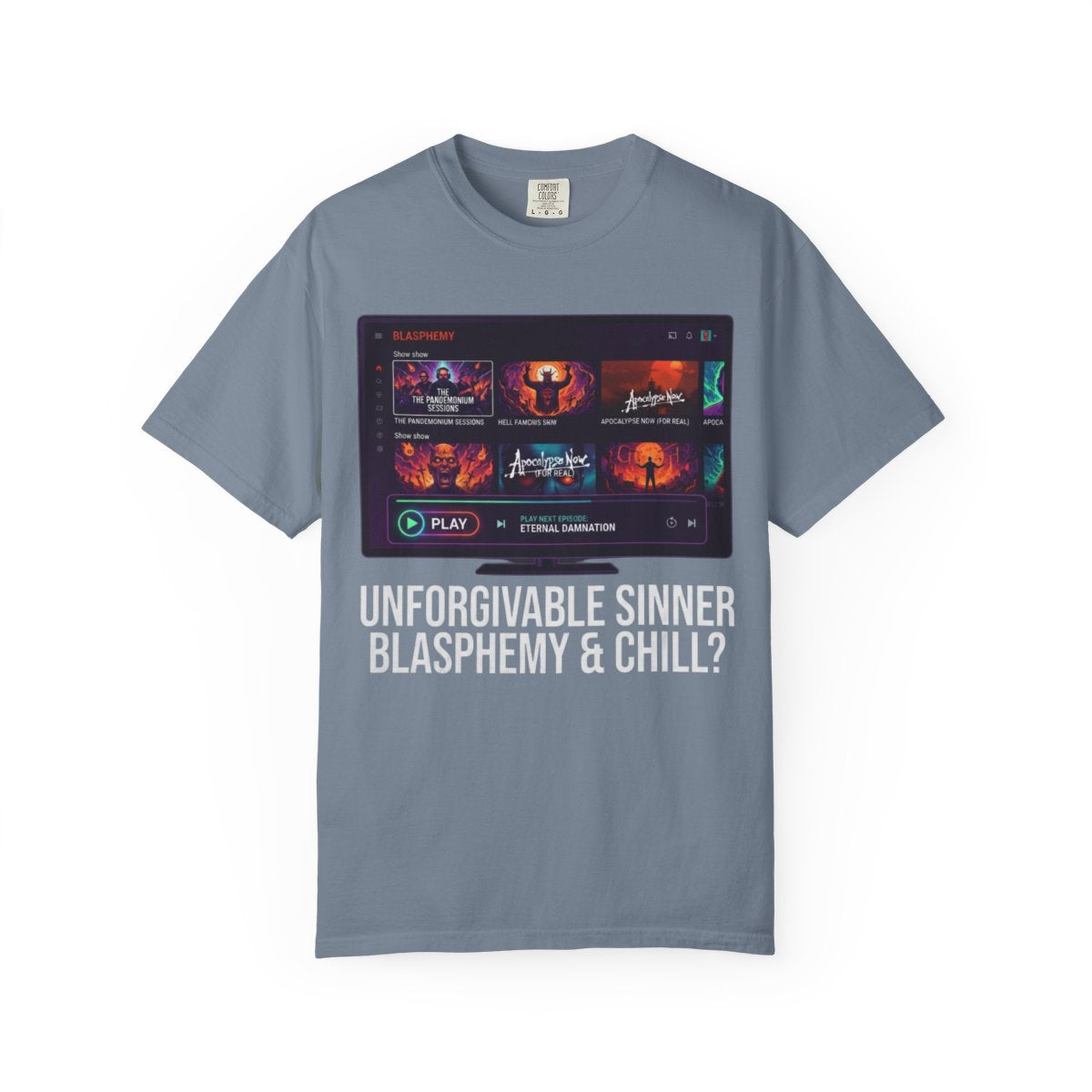 Color: Blue Jean | Good Book Series Blasphemy & Chill Unisex Garment-Dyed Tee