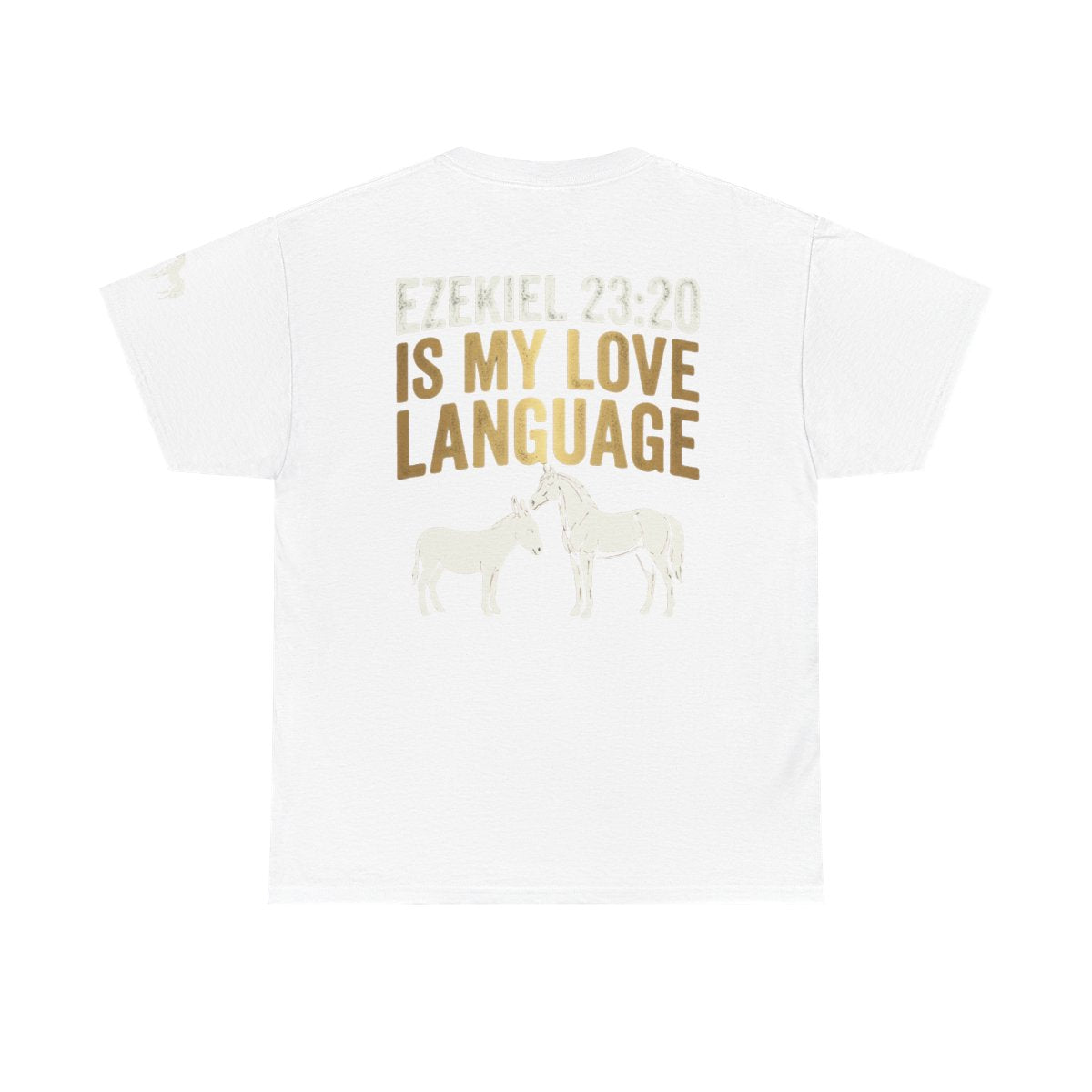 Color: White | Good Book Series Ezekiel 23 20 Love Language Premium Graphic Tee