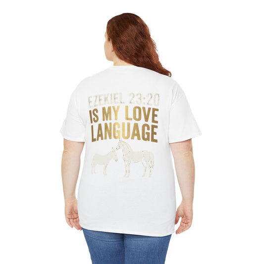 Color: White | Good Book Series Ezekiel 23 20 Love Language Premium Graphic Tee