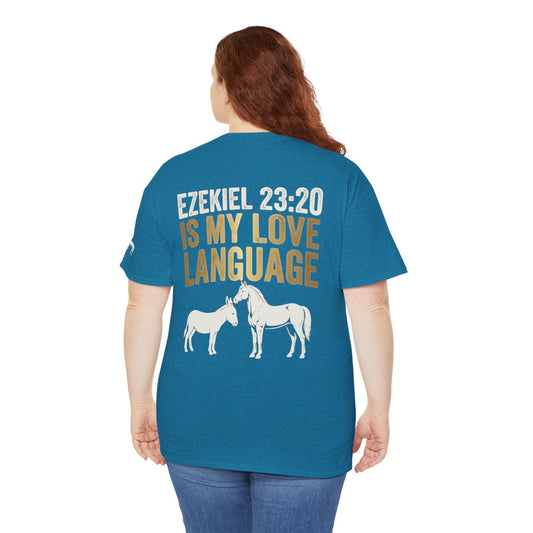 Color: Antique Sapphire | Good Book Series Ezekiel 23 20 Love Language Premium Graphic Tee