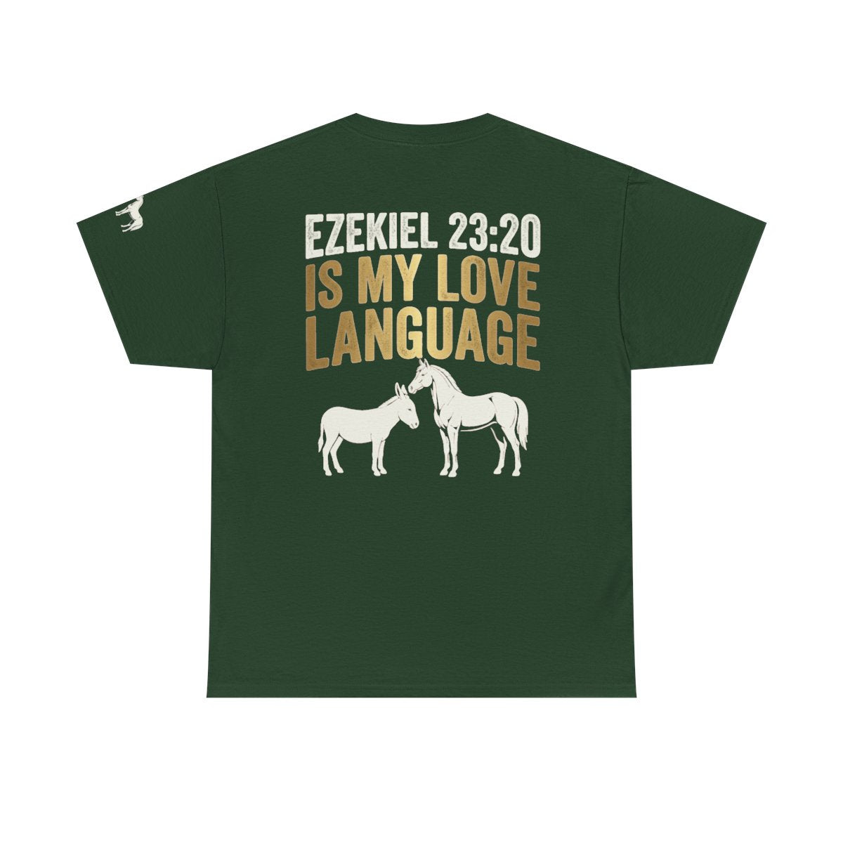 Color: Forest Green | Good Book Series Ezekiel 23 20 Love Language Premium Graphic Tee