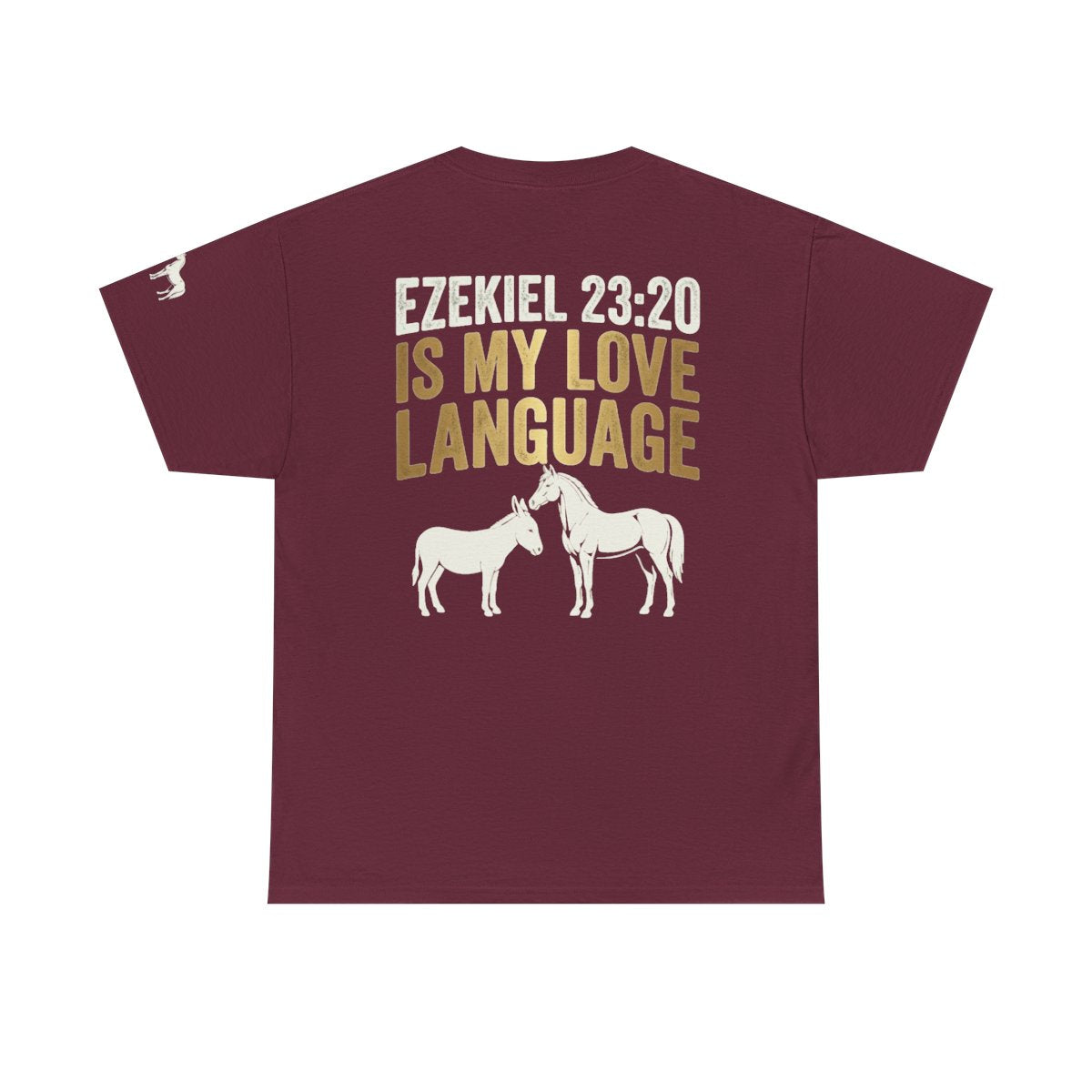 Color: Maroon | Good Book Series Ezekiel 23 20 Love Language Premium Graphic Tee