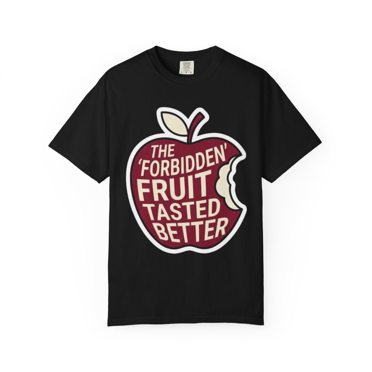 Color: Black | Good Book Series Forbidden Fruit Tasted Better Unisex Garment-Dyed Tee