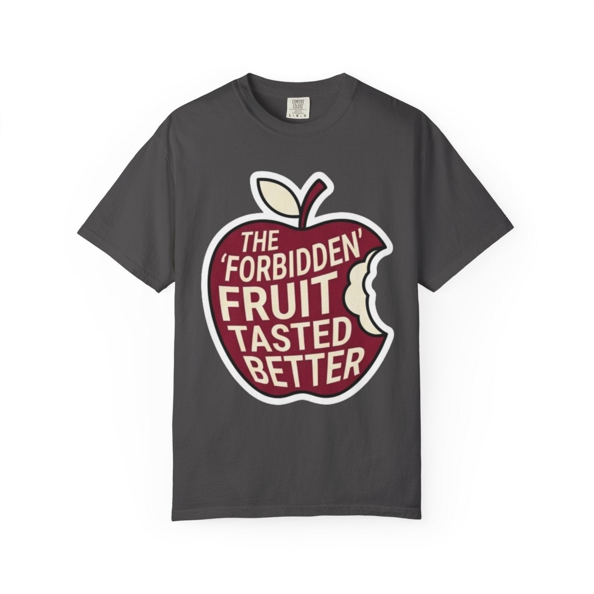 Color: Graphite | Good Book Series Forbidden Fruit Tasted Better Unisex Garment-Dyed Tee