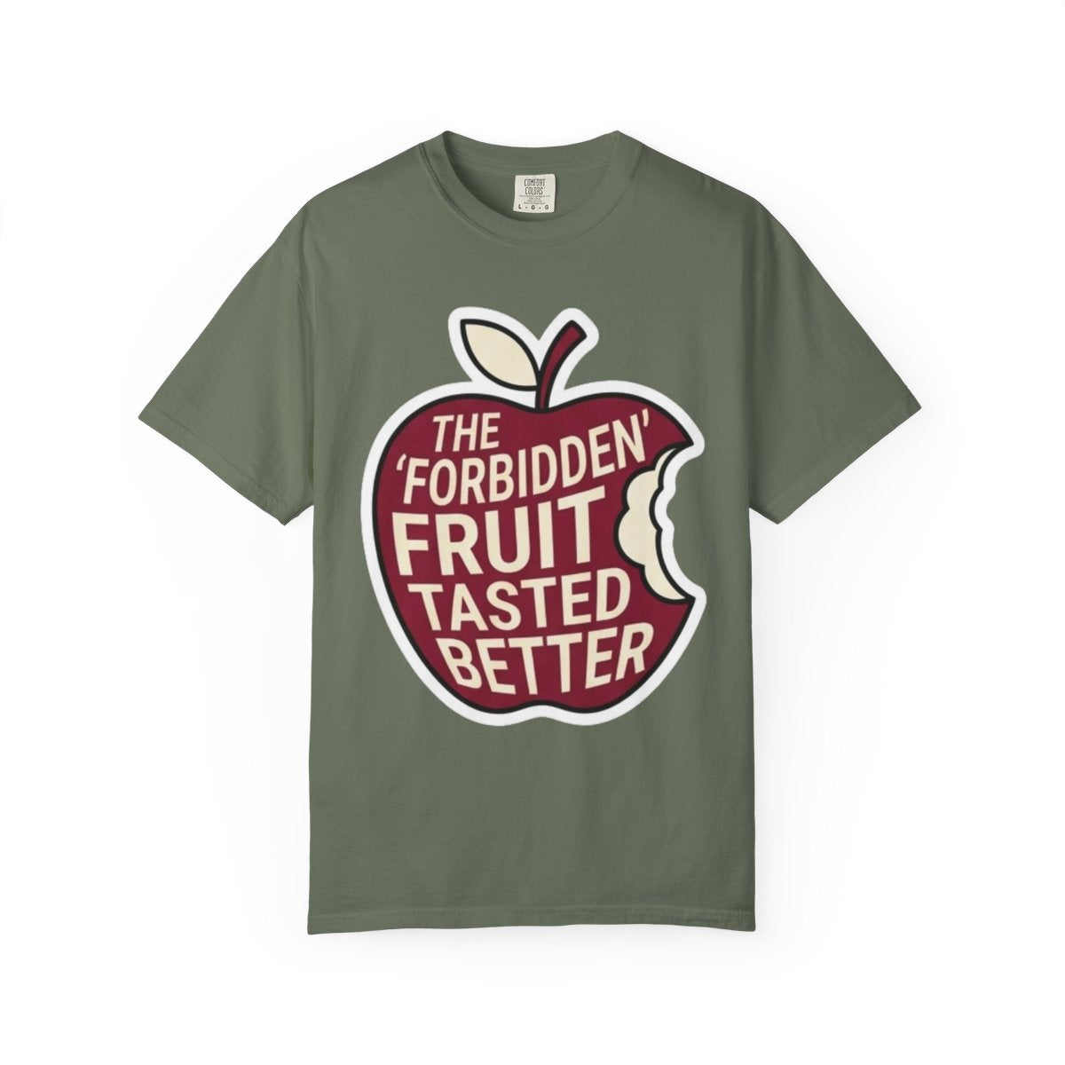 Color: Moss | Good Book Series Forbidden Fruit Tasted Better Unisex Garment-Dyed Tee