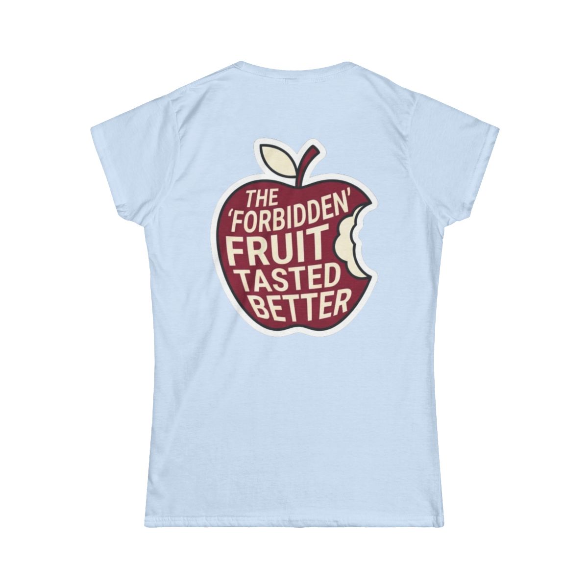 Color: Light Blue | Good Book Series Forbidden Fruit Tasted Better Women's Tee