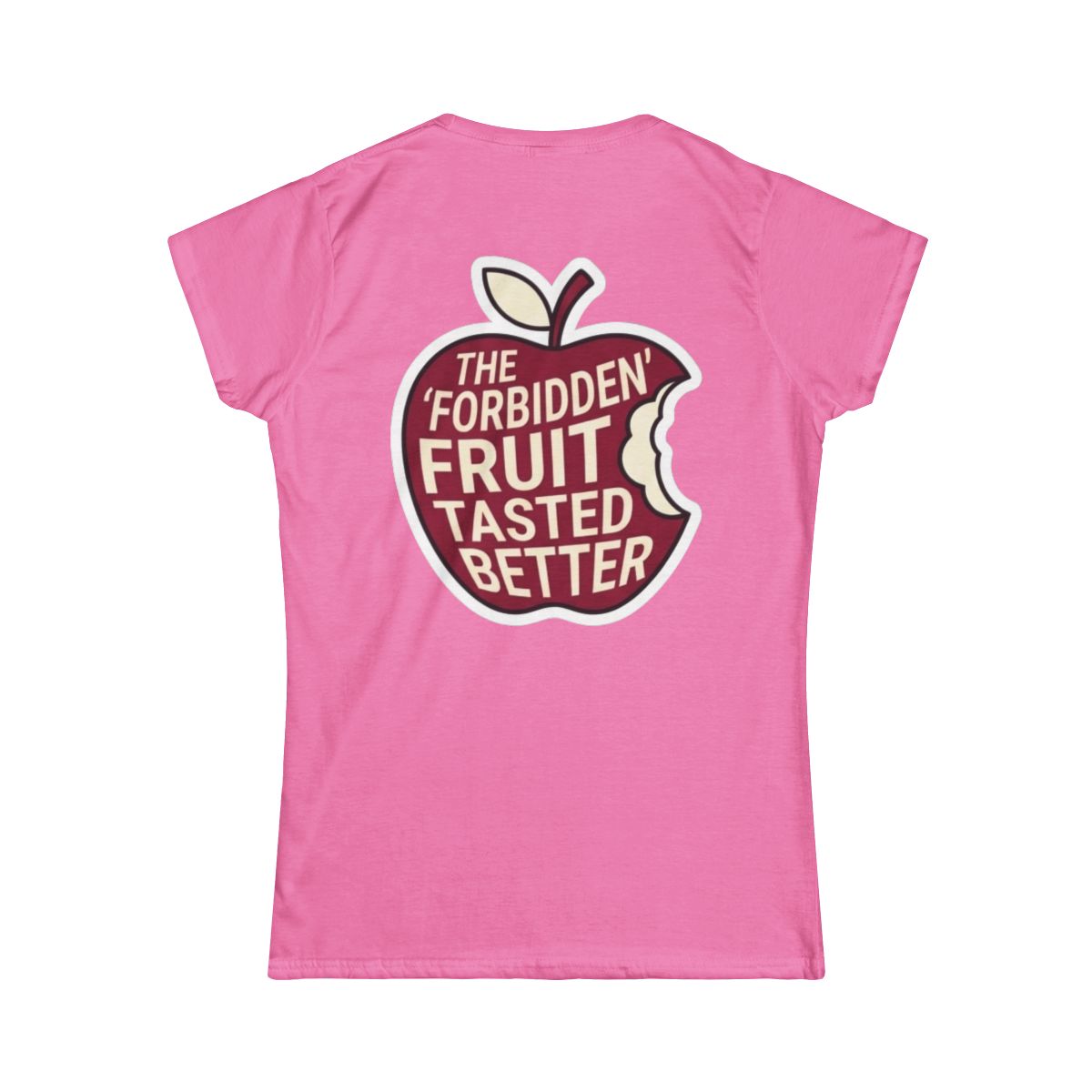 Color: Azalea | Good Book Series Forbidden Fruit Tasted Better Women's Tee