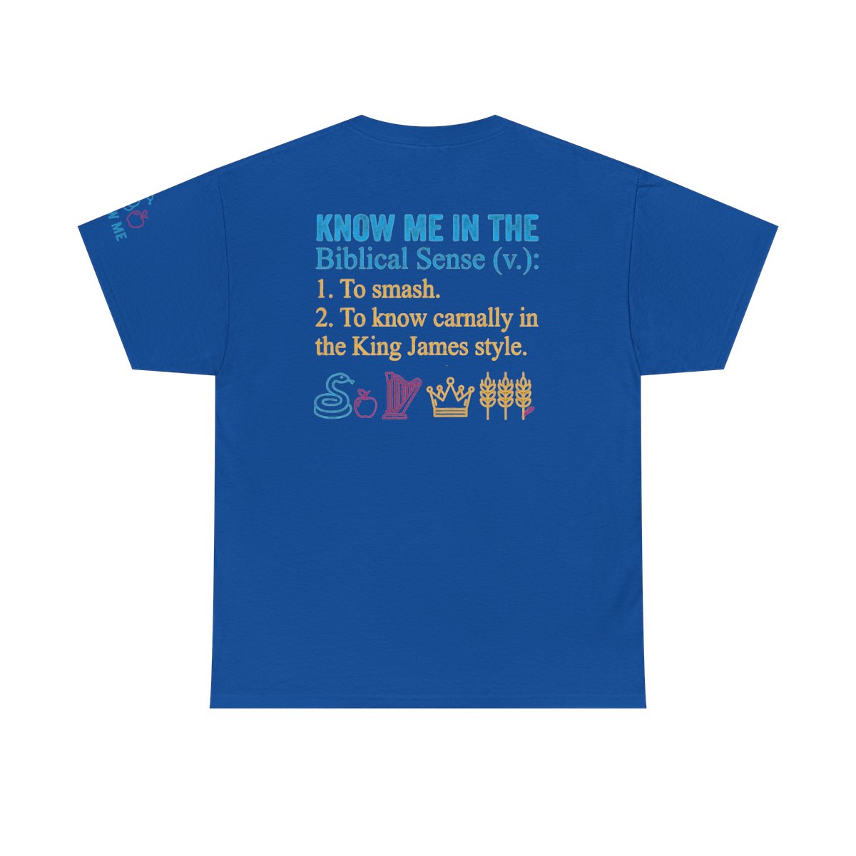 Color: Royal | Good Book Series Know Me In The Biblical Sense Premium Graphic Tee