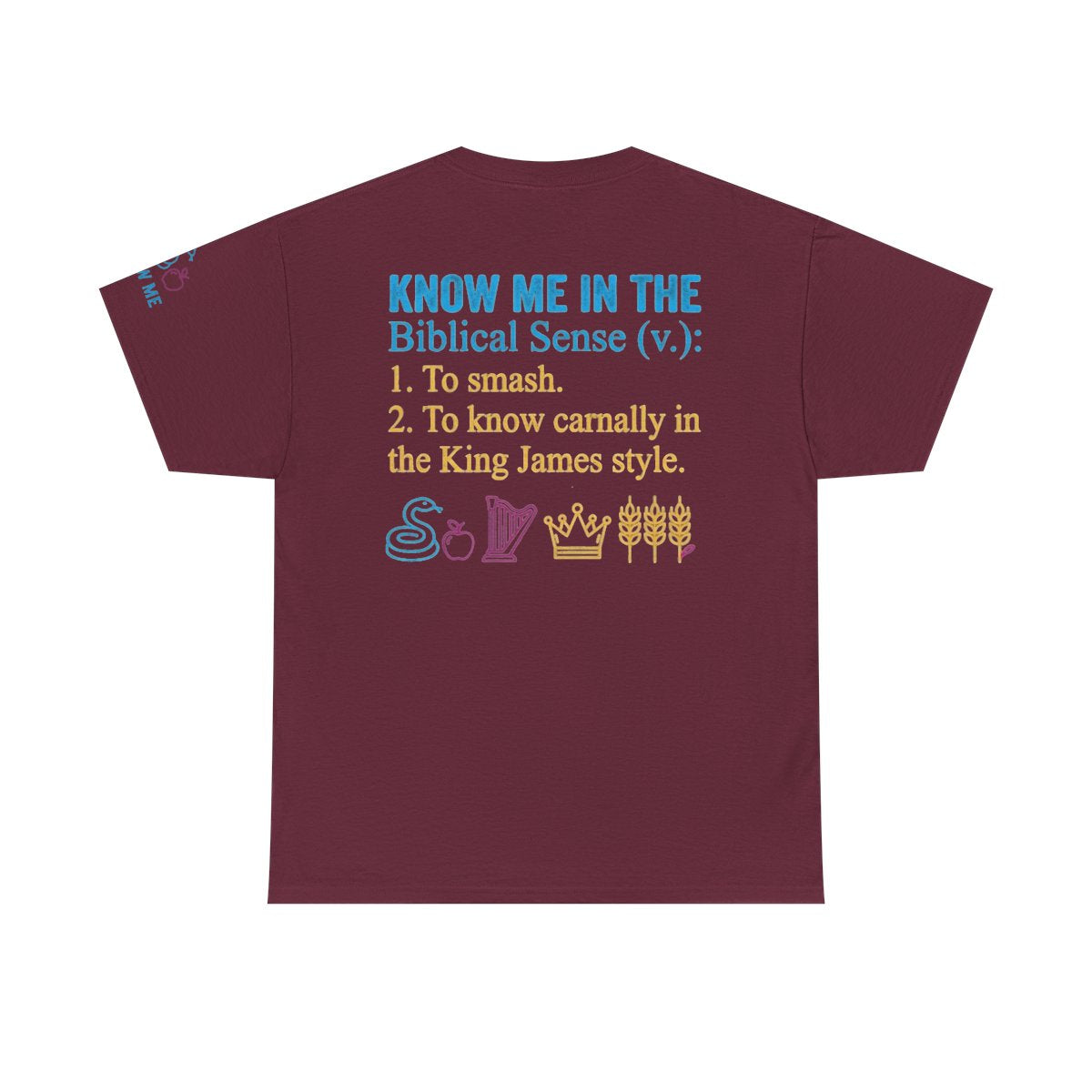Color: Maroon | Good Book Series Know Me In The Biblical Sense Premium Graphic Tee
