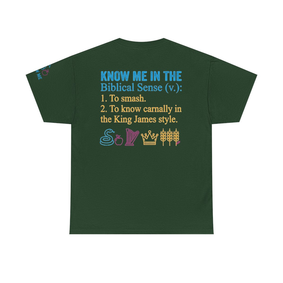 Color: Forest Green | Good Book Series Know Me In The Biblical Sense Premium Graphic Tee