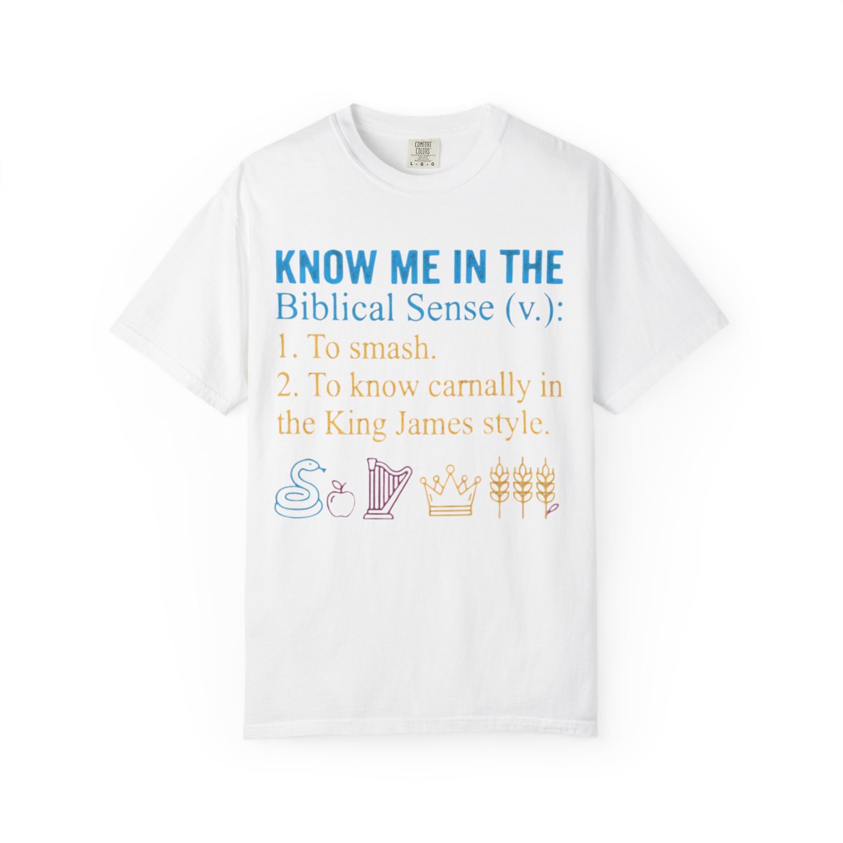 Color: White | Good Book Series Know Me In The Biblical Sense Unisex Garment-Dyed Tee
