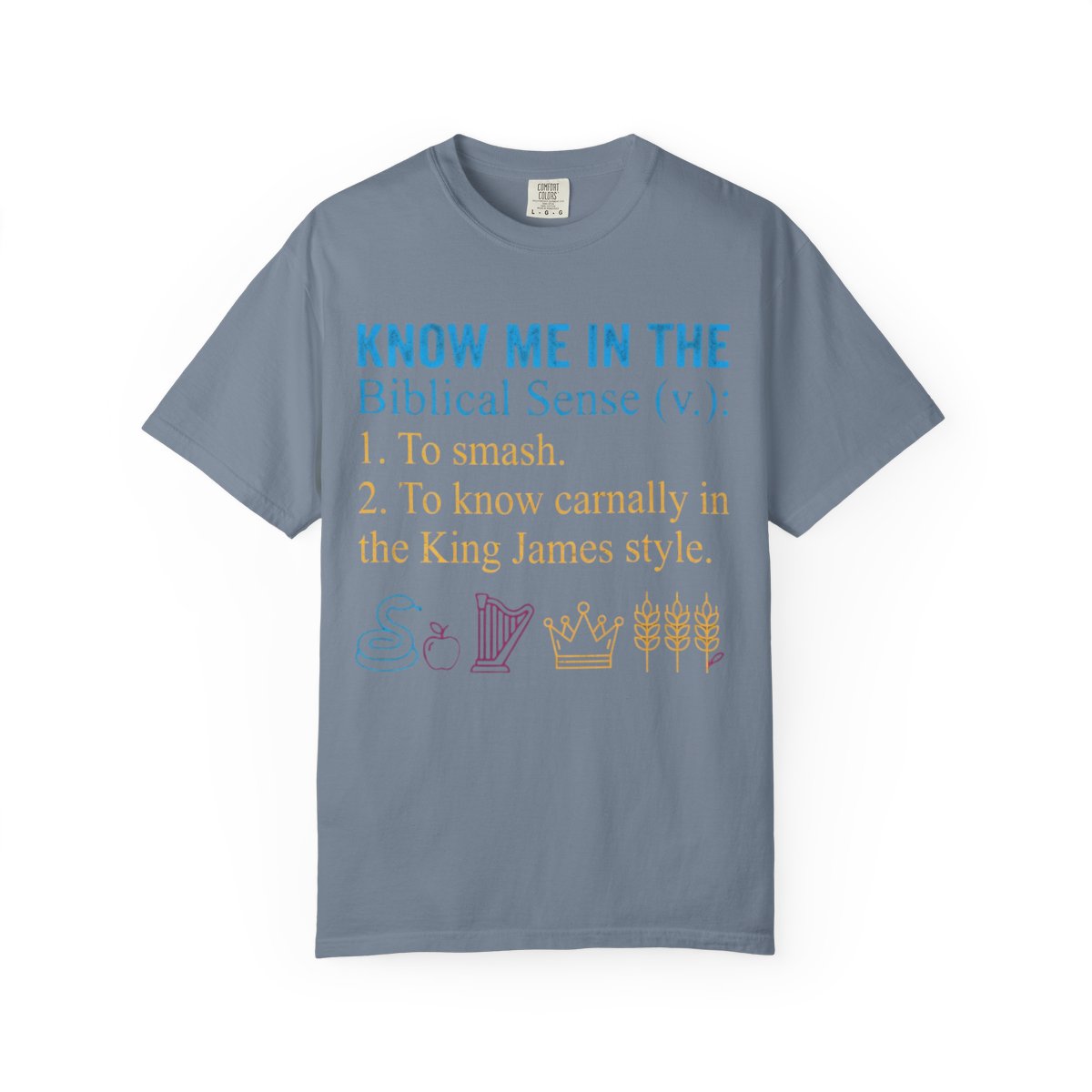 Color: Blue Jean | Good Book Series Know Me In The Biblical Sense Unisex Garment-Dyed Tee
