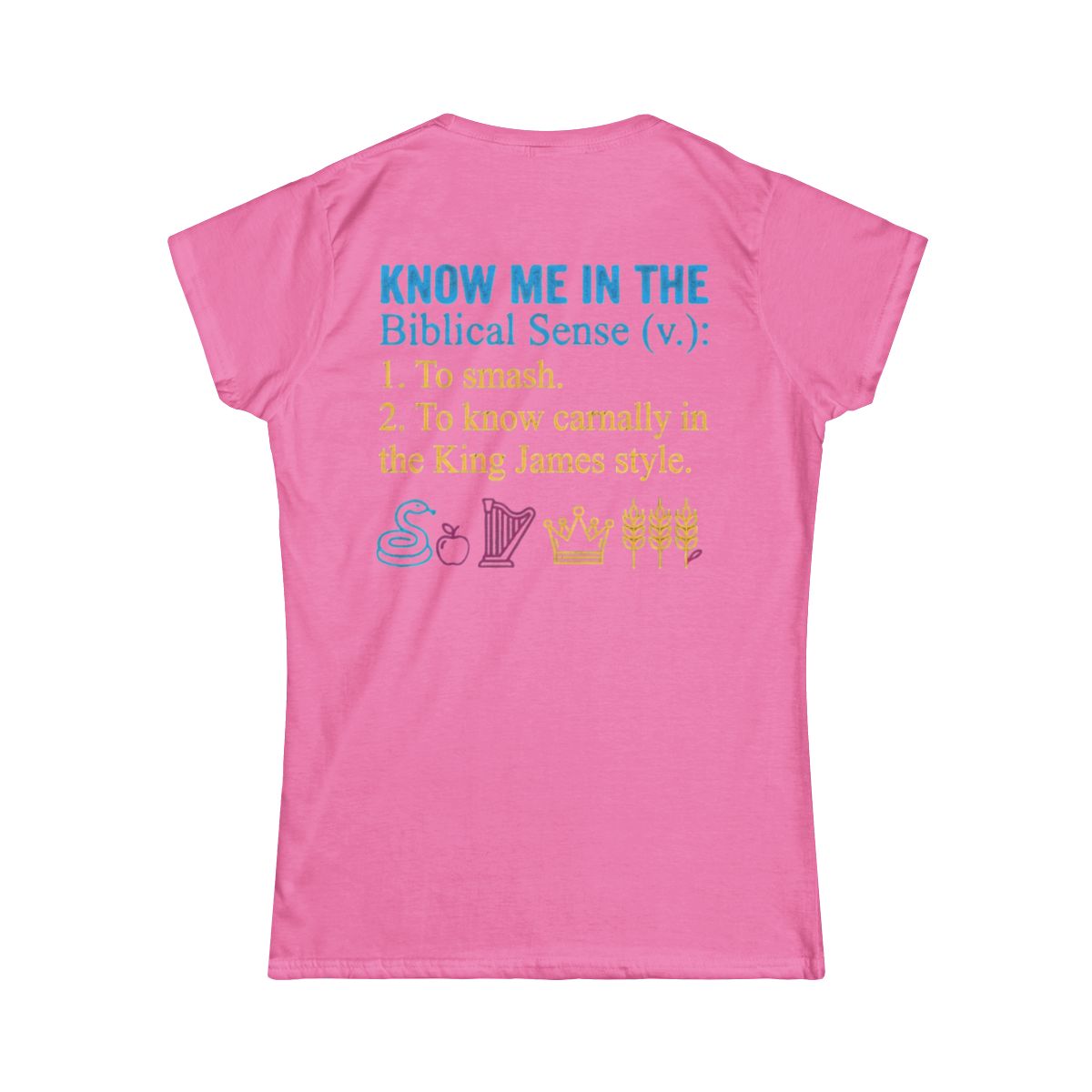 Color: Azalea | Good Book Series Know Me In The Biblical Sense Women's Tee