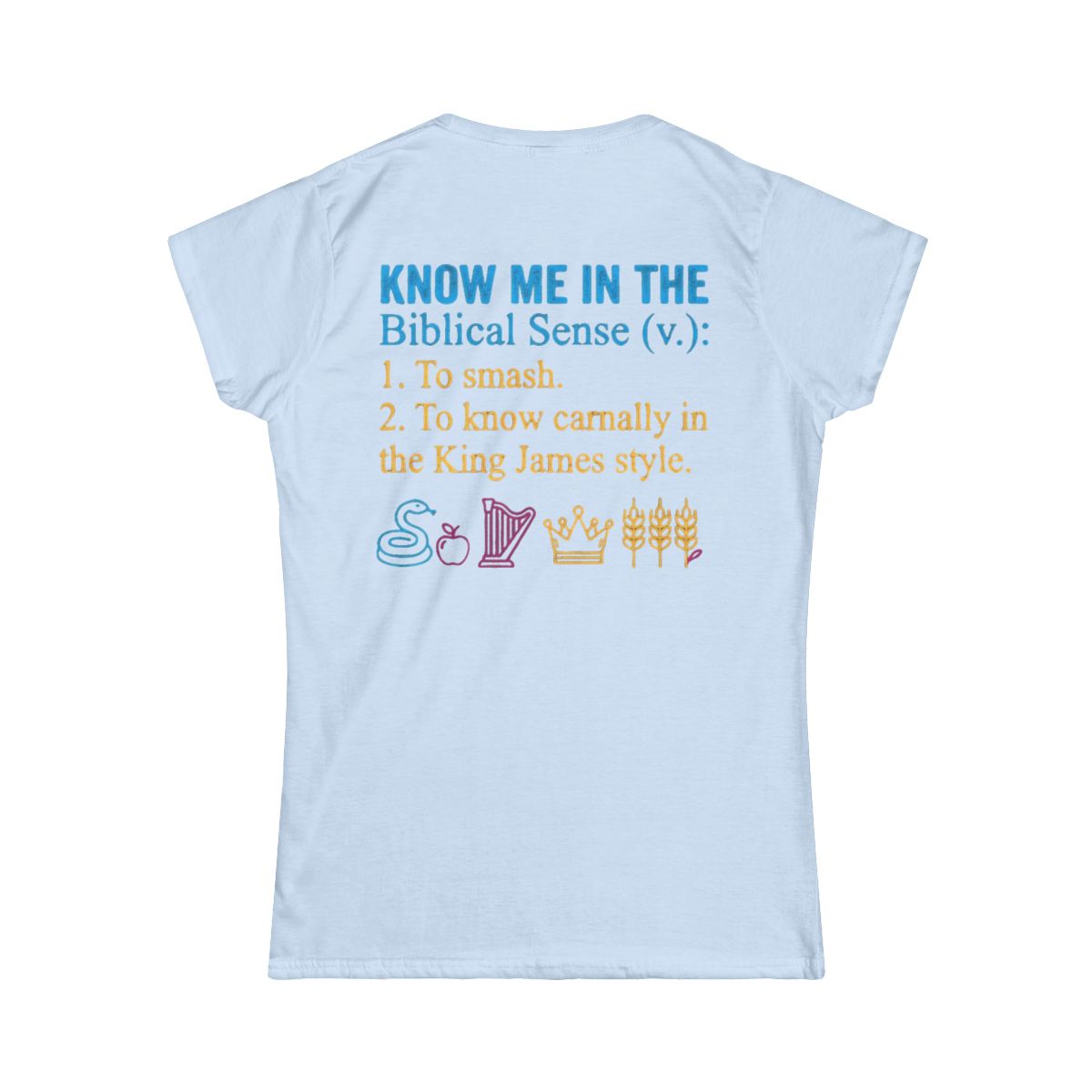 Color: Light Blue | Good Book Series Know Me In The Biblical Sense Women's Tee