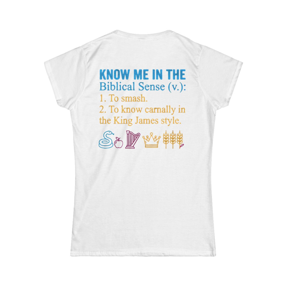 Color: White | Good Book Series Know Me In The Biblical Sense Women's Tee