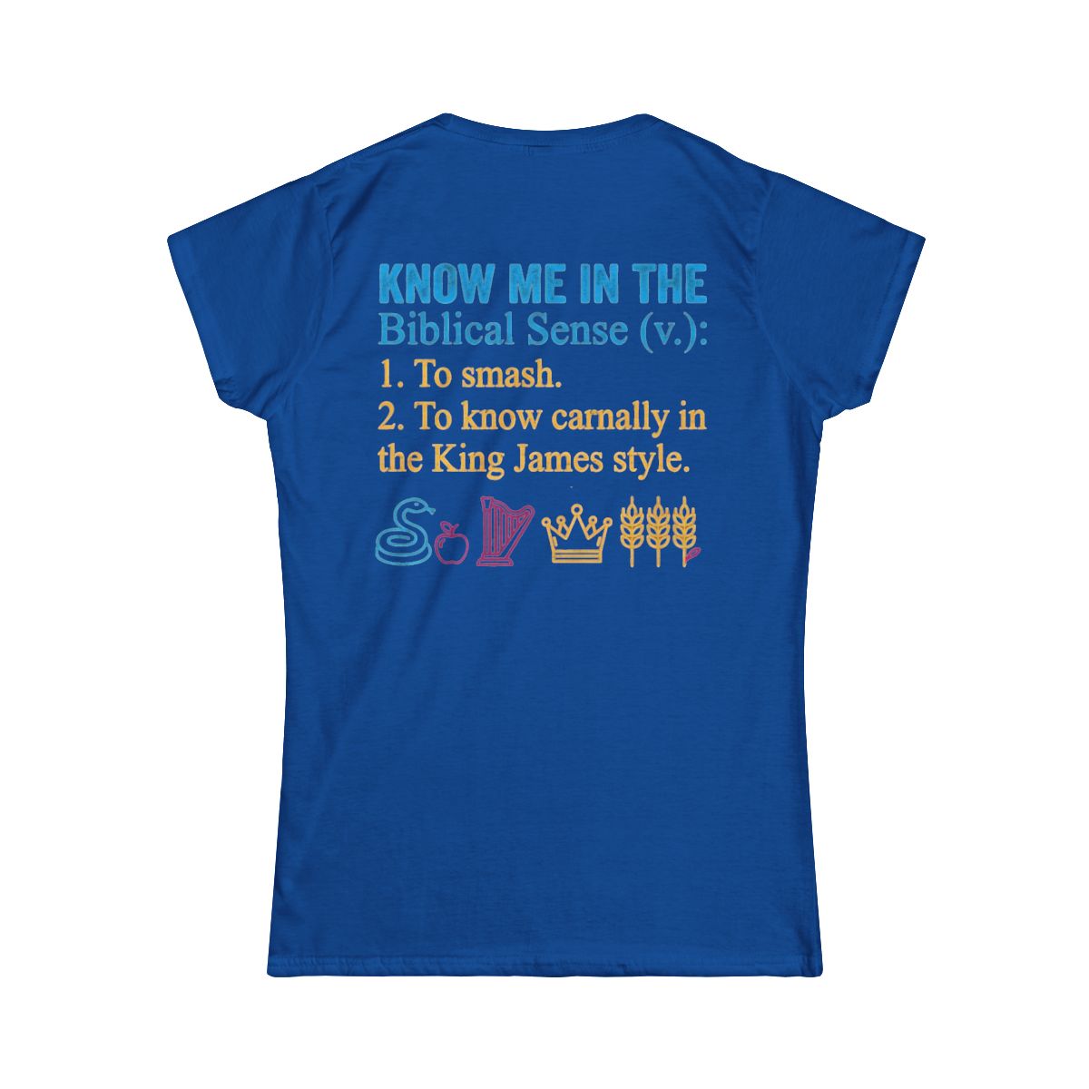 Color: Royal | Good Book Series Know Me In The Biblical Sense Women's Tee