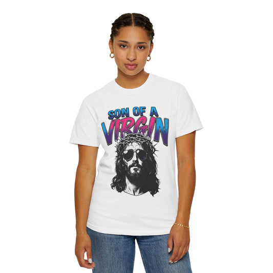 Color: White | Good Book Series - Son of A Virgin Unisex Garment-Dyed Tee