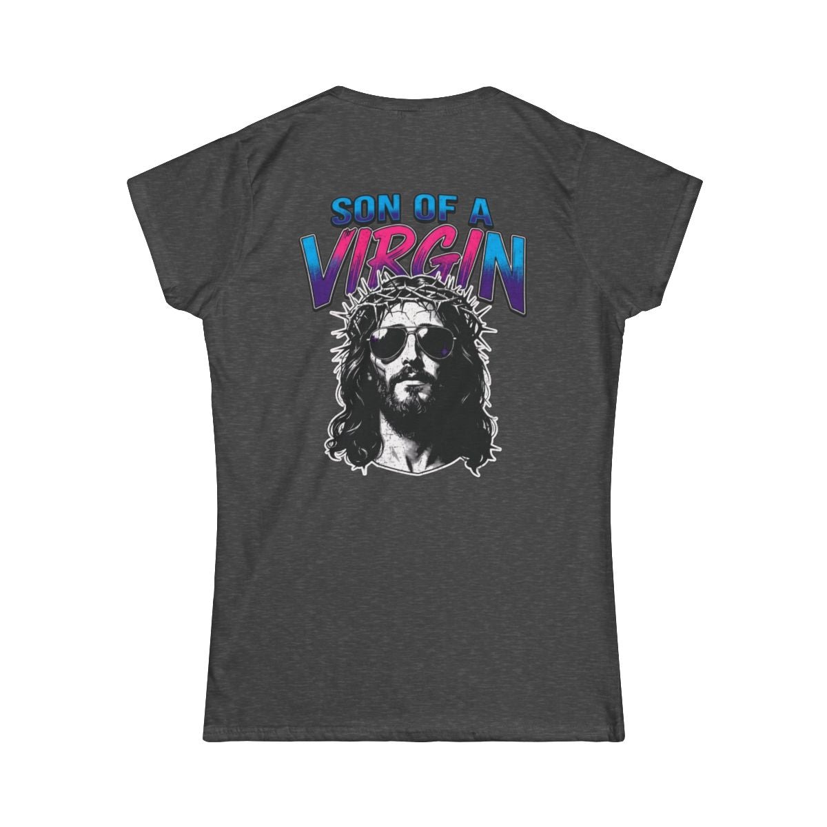 Color: Dark Heather | Good Book Series - Son of A Virgin Women's Tee