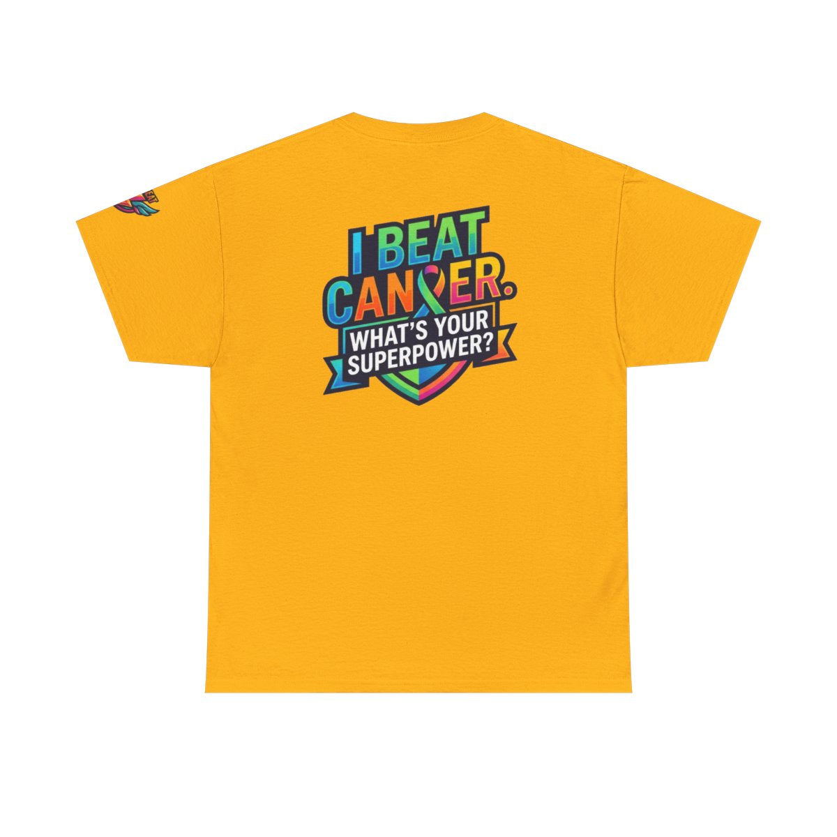 Color: Gold | I Beat Cancer - What is Your Superpower Premium Graphic Tee