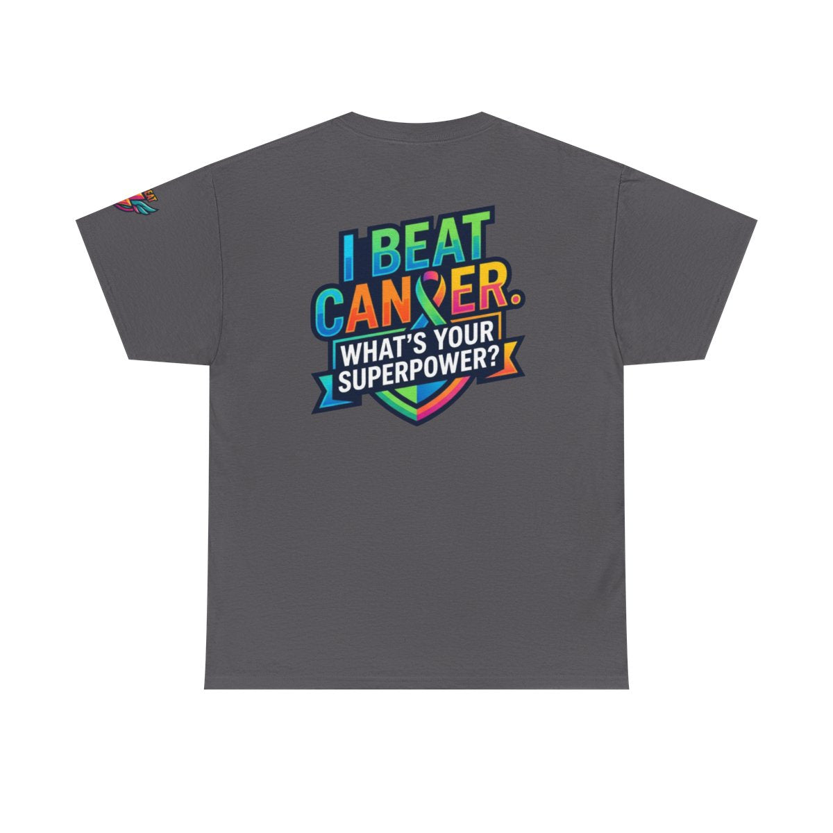 Color: Charcoal | I Beat Cancer - What is Your Superpower Premium Graphic Tee