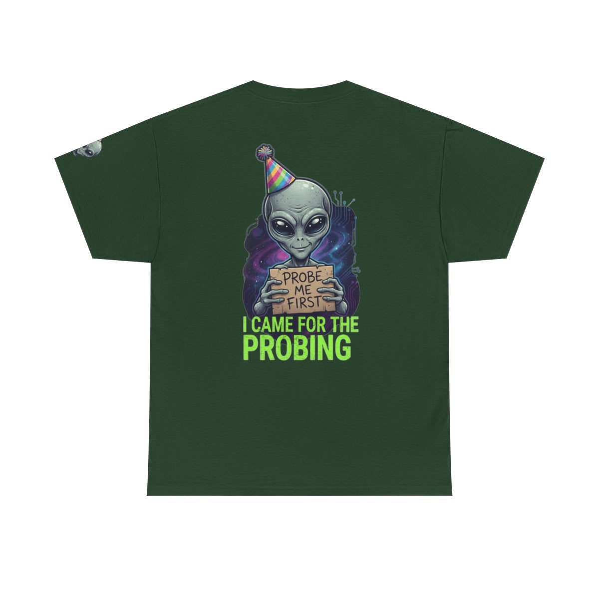 Color: Forest Green | I Came For the Probing Premium Graphic Tee