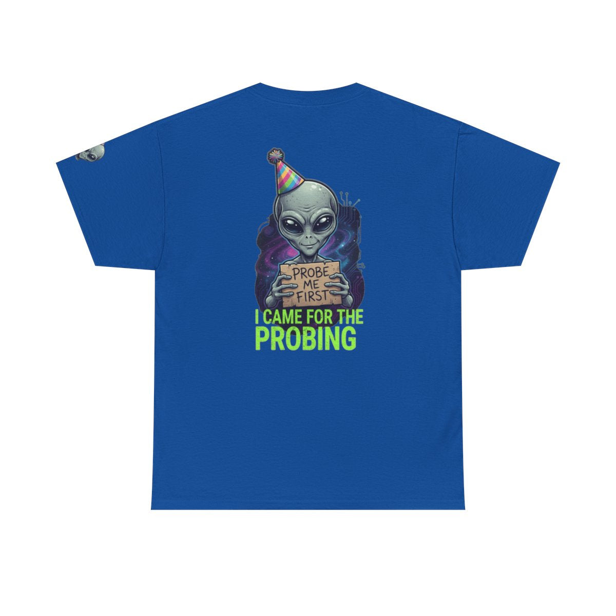 Color: Royal | I Came For the Probing Premium Graphic Tee