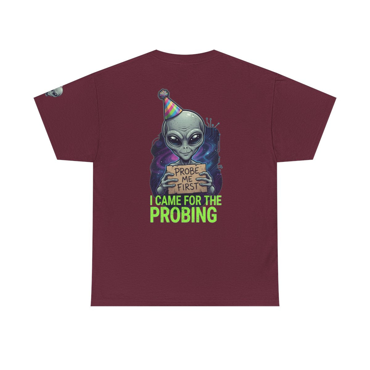 Color: Maroon | I Came For the Probing Premium Graphic Tee