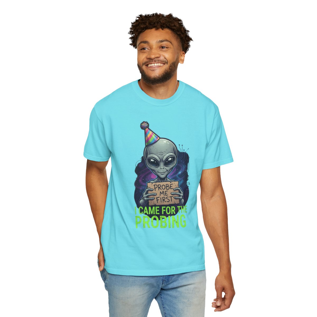 Color: Lagoon Blue | I Came For the Probing Unisex Garment-Dyed Tee
