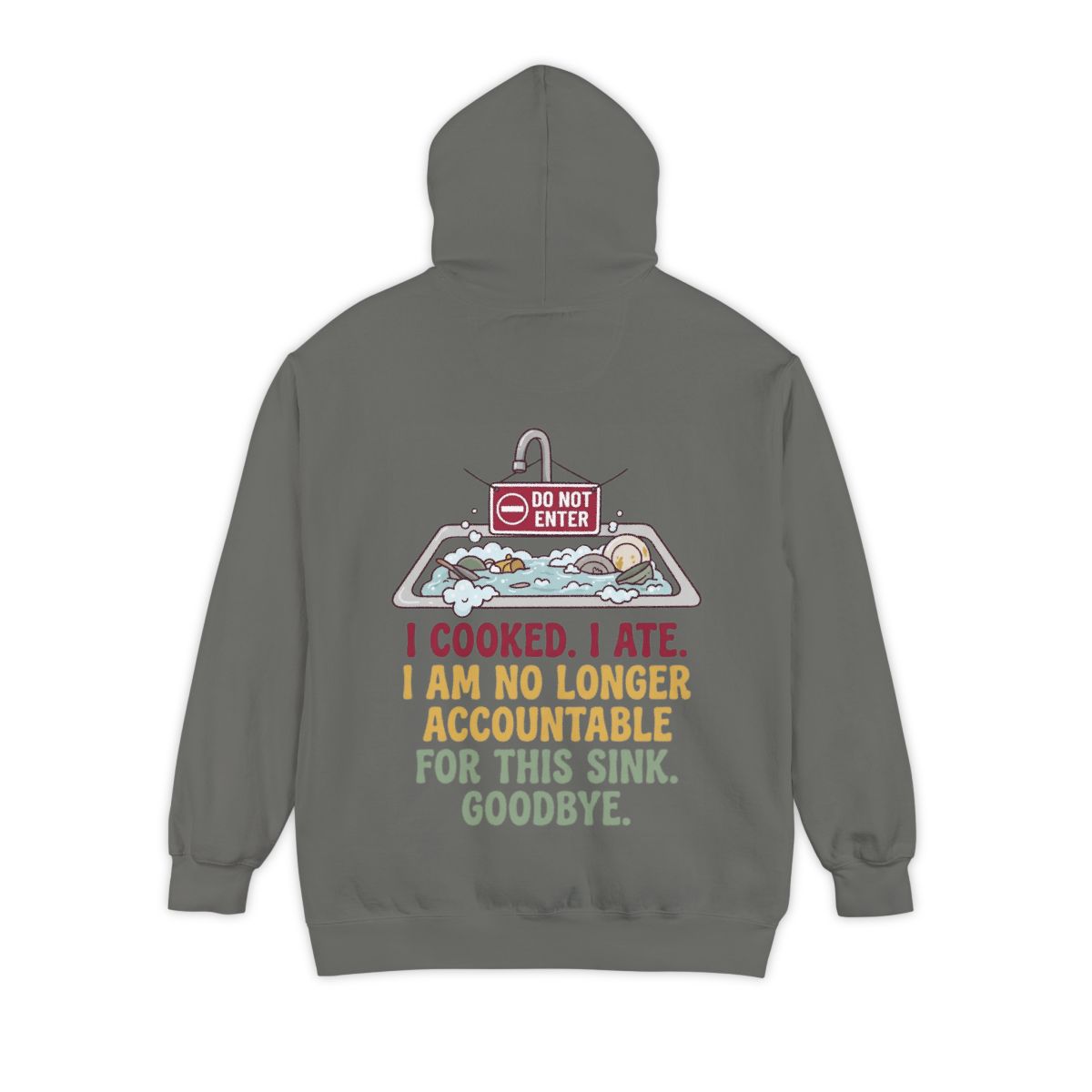 Color: Grey | I Cooked I Ate Garment-Dyed Hoodie