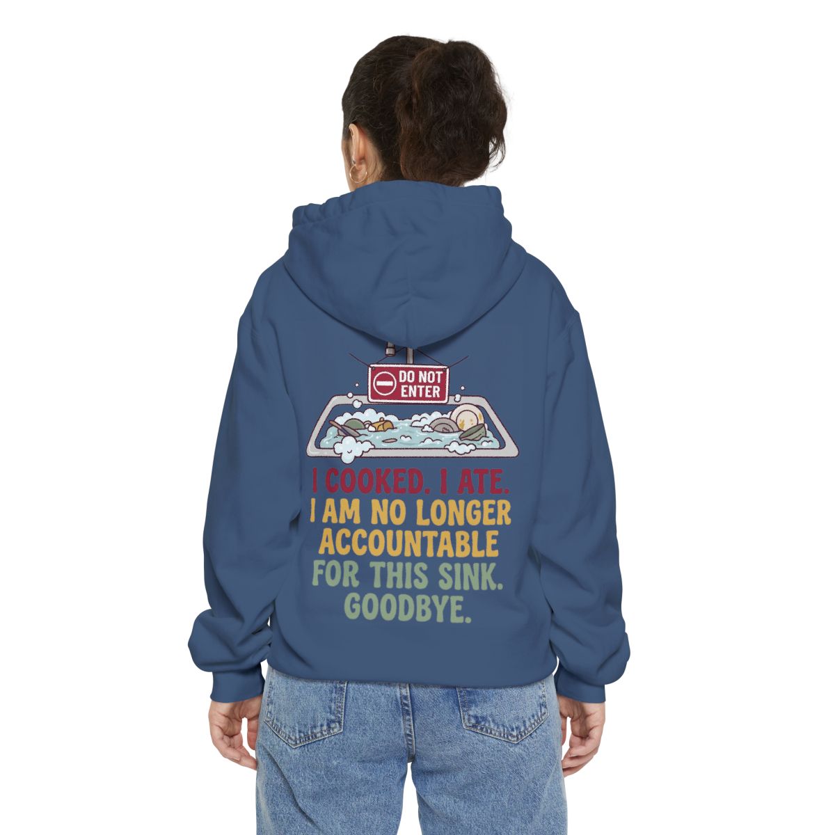 Color: True Navy | I Cooked I Ate Garment-Dyed Hoodie