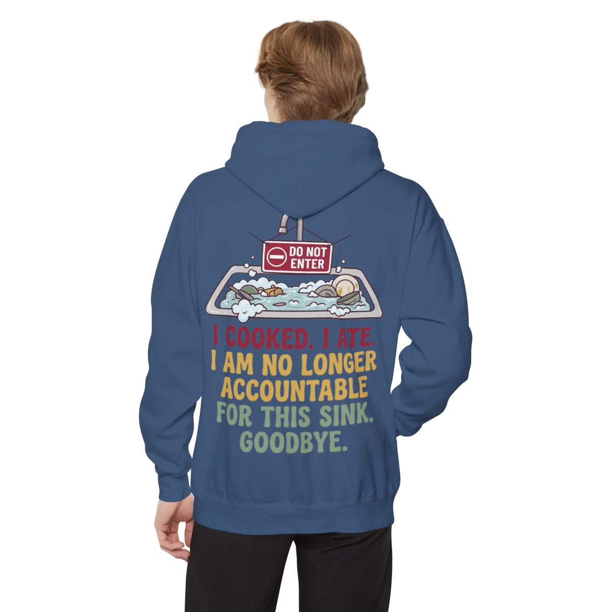 Color: True Navy | I Cooked I Ate Garment-Dyed Hoodie