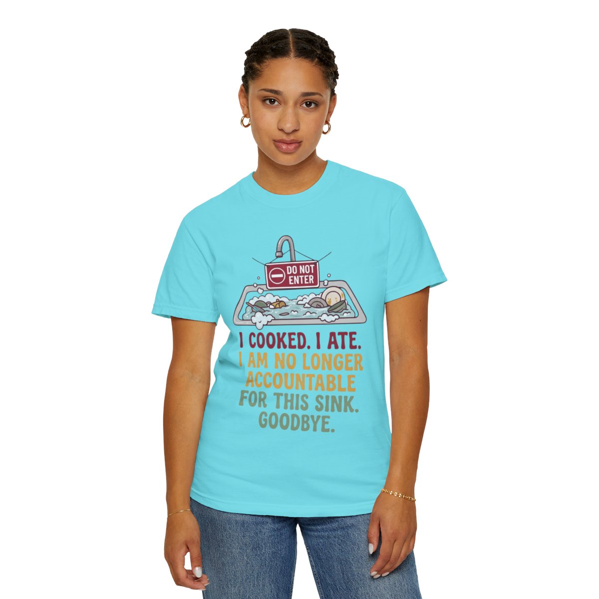 Color: Lagoon Blue | I Cooked I Ate Unisex Garment-Dyed Tee