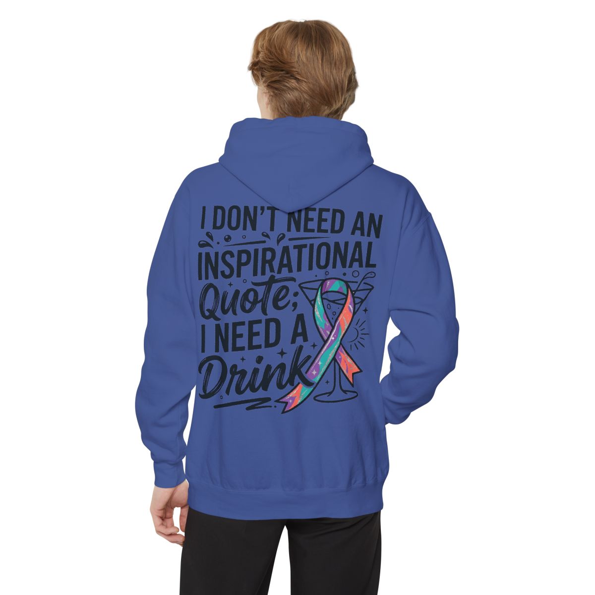 Color: Flo Blue | I Don't Need An Inspirational Quote Garment-Dyed Hoodie