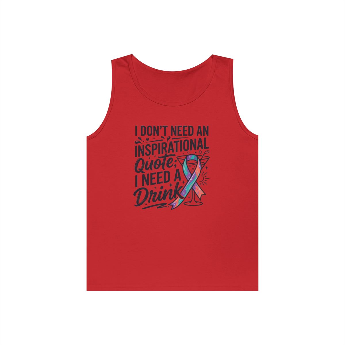 Color: Red | I Don't Need An Inspirational Quote Tank Top