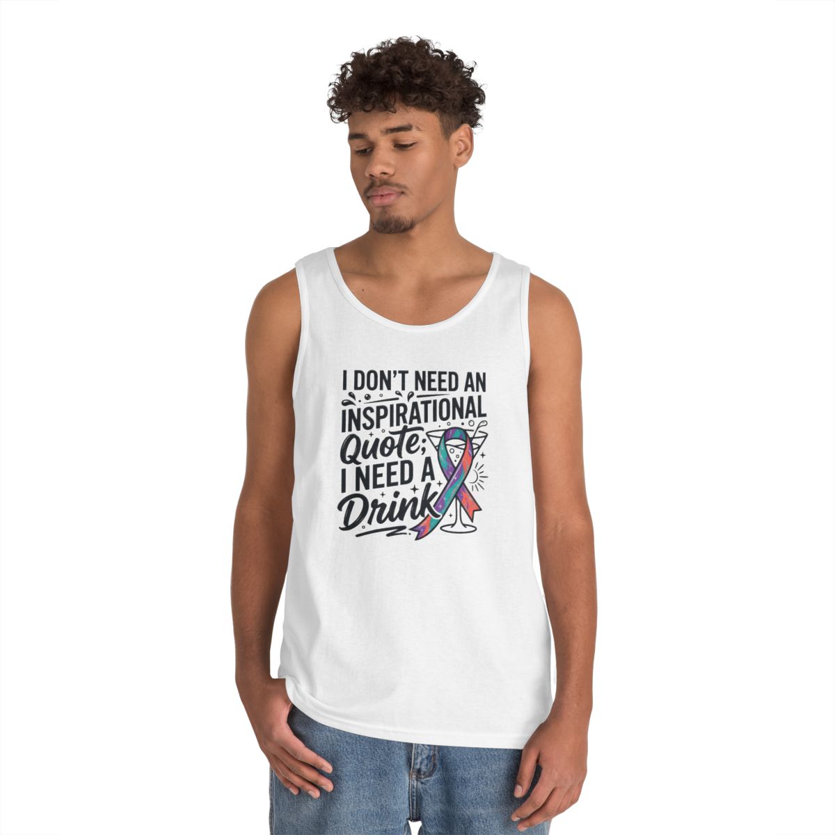 Color: White | I Don't Need An Inspirational Quote Tank Top