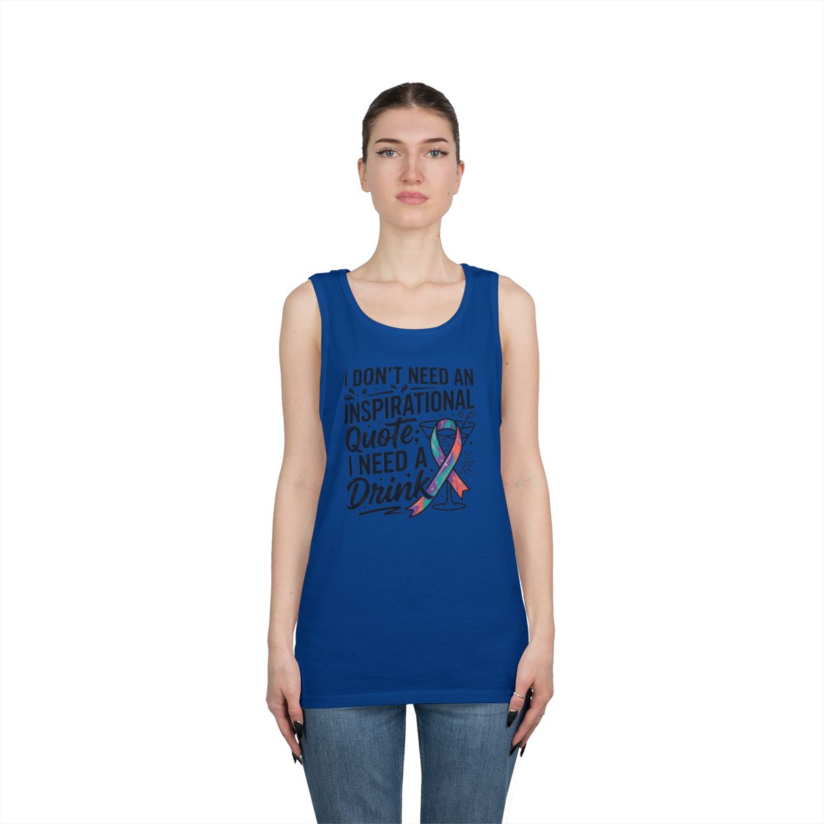 Color: Royal | I Don't Need An Inspirational Quote Tank Top