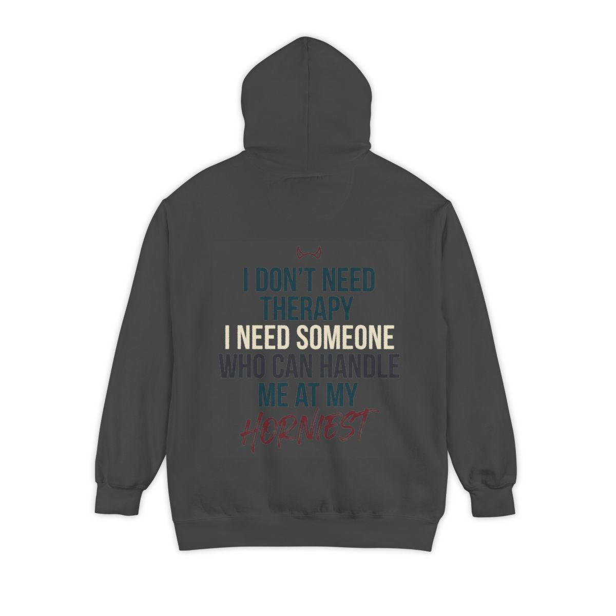 Color: Pepper | I Don't Need Therapy Garment-Dyed Hoodie
