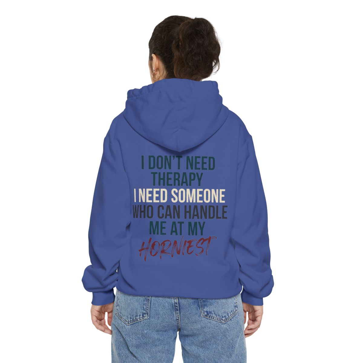 Color: Flo Blue | I Don't Need Therapy Garment-Dyed Hoodie