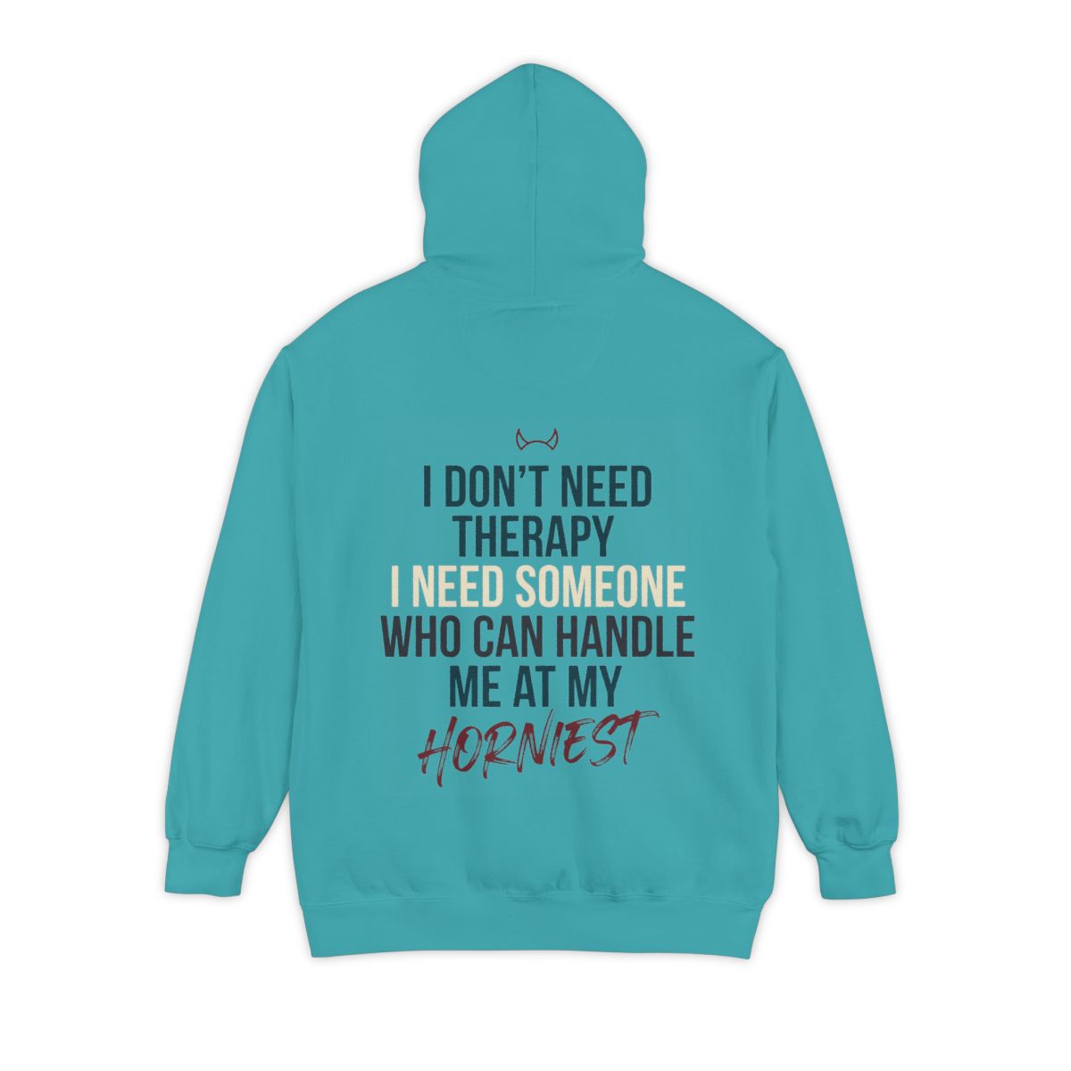 Color: Seafoam | I Don't Need Therapy Garment-Dyed Hoodie