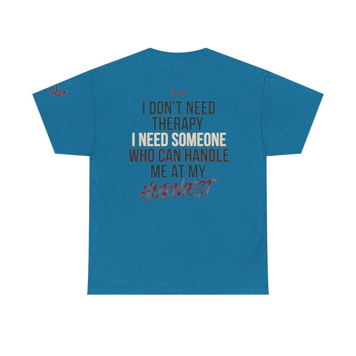 Color: Antique Sapphire | I Don't Need Therapy Premium Graphic Tee